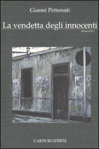 La vendetta degli innocenti - Gianni Pettenati - copertina