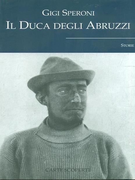 Il duca degli Abruzzi - Gigi Speroni - 2