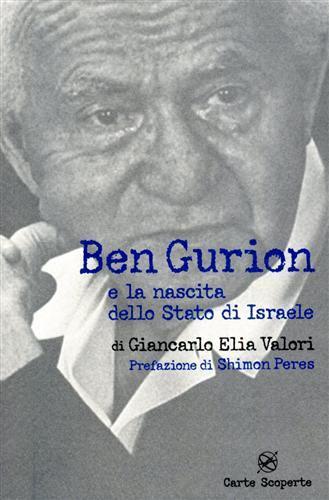 Ben Gurion e la nascita dello Stato di Israele - Giancarlo Elia Valori - 2