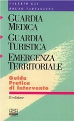 Guardia medica. Guardia turistica. Emergenza territoriale. Guida pratica di intervento