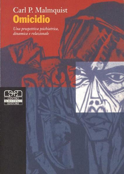 Omicidio. Una prospettiva psichiatrica dinamica e relazionale - Carl P. Malmquist - copertina