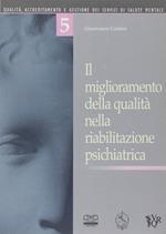 Il miglioramento della qualità nella riabilitazione psichiatrica