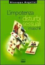 L' impotenza e i disturbi sessuali maschili