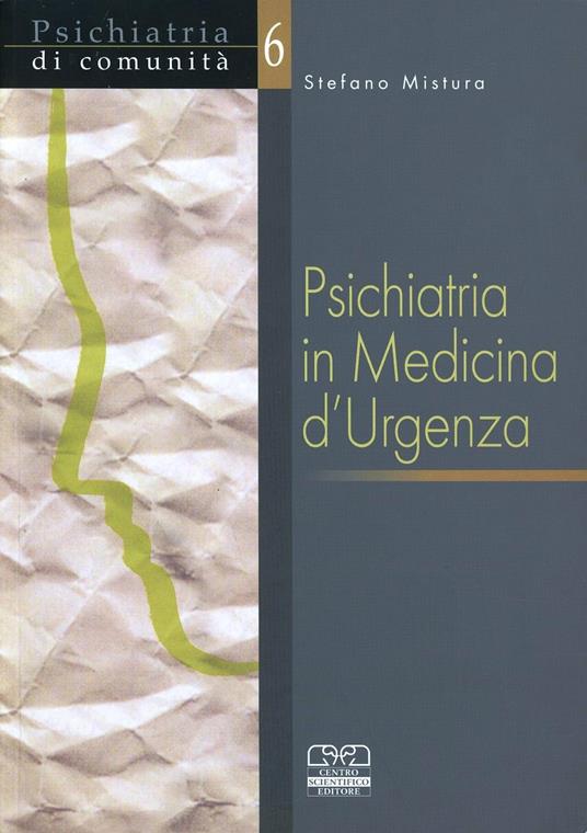 Psichiatria in medicina d'urgenza - Stefano Mistura - copertina