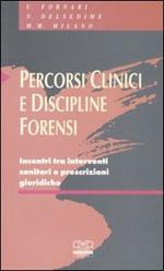 Percorsi clinici e discipline forensi. Incontri tra interventi sanitari e prescrizioni giuridiche