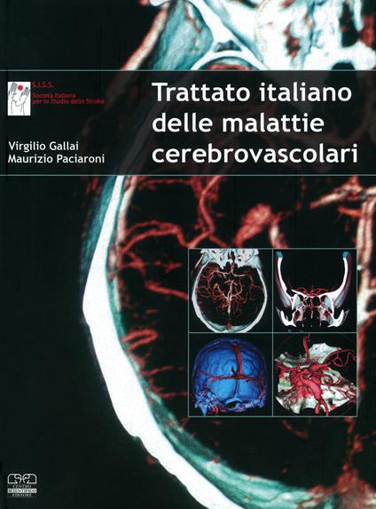 Trattato italiano delle malattie cerebrovascolari - Virgilio Gallai,Maurizio Paciaroni - copertina