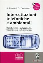 Intercettazioni telefoniche e ambientali. Metodi, limiti e sviluppi nella trascrizione e verbalizzazione. Con CD Audio