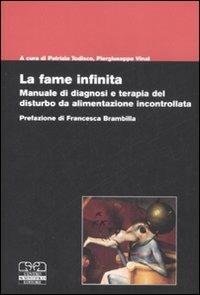 La fame infinita. Manuale di diagnosi e terapia del disturbo da alimentazione incontrollata - copertina