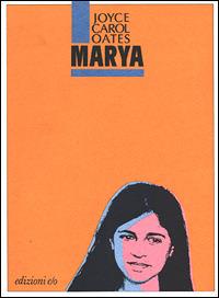 Marya - Joyce Carol Oates - copertina
