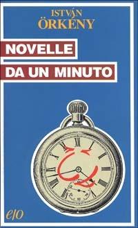 Novelle da un minuto - István Örkény - copertina
