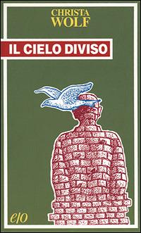 Il cielo diviso - Christa Wolf - copertina