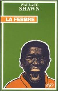 La febbre - Wallace Shawn - copertina