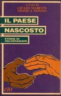 Il paese nascosto - Giulio Marcon,Monica Nonno - copertina