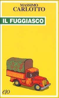 Il fuggiasco - Massimo Carlotto - copertina