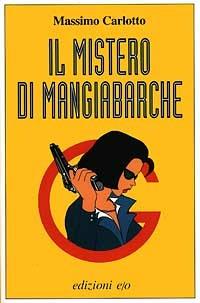 Il mistero di Mangiabarche - Massimo Carlotto - copertina