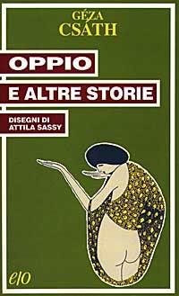 Oppio e altre storie - Géza Csáth - copertina