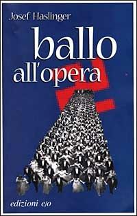 Ballo all'opera - Josef Haslinger - 4