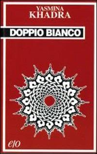 Doppio bianco - Yasmina Khadra - copertina
