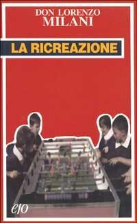 La ricreazione - Lorenzo Milani - copertina