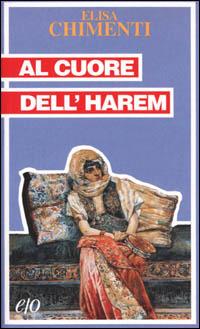 Al cuore dell'harem - Elisa Chimenti - copertina