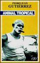 Animal tropical - Pedro Juan Gutiérrez - copertina