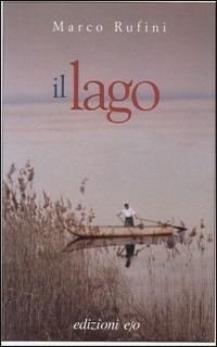 Il lago - Marco Rufini - copertina
