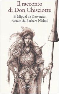 Il racconto di Don Chisciotte di Miguel de Cervantes - Barbara Nichol - copertina