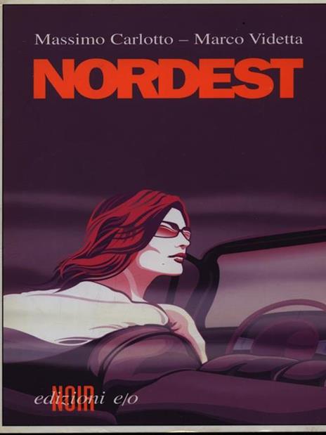Nordest - Massimo Carlotto,Marco Videtta - copertina