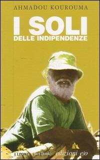 I soli delle indipendenze - Ahmadou Kourouma - copertina