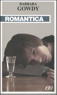 Romantica - Barbara Gowdy - copertina