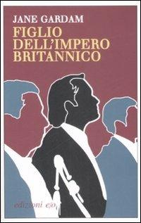 Figlio dell'impero britannico - Jane Gardam - copertina