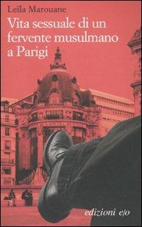 Vita sessuale di un fervente musulmano a Parigi - Leïla Marouane - copertina