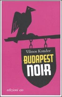 Budapest noir - Vilmos Kondor - copertina