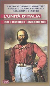 L'Unità d'Italia. Pro e contro il Risorgimento - copertina