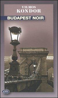 Budapest noir - Vilmos Kondor - copertina