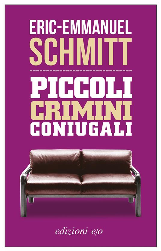Piccoli crimini coniugali - Eric-Emmanuel Schmitt,Alberto Bracci Testasecca - ebook
