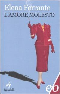 L' amore molesto - Elena Ferrante - copertina