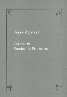 Topics in stochastic processes - Jerzy Zabczyk - copertina