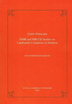 NMR and NIR-CD studies on lanthanide complexes in solution - Guido Pintacuda - copertina