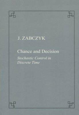 Chance and decision. Stochastic control in discrete time - Jerzy Zabczyk - copertina