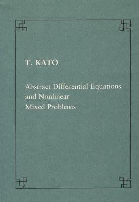 Abstract differential equations and non linear mixed problems - Toiso Kato - copertina