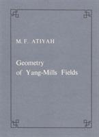 Geometry of Yang-MIlls fields - Michael F. Atiyah - copertina