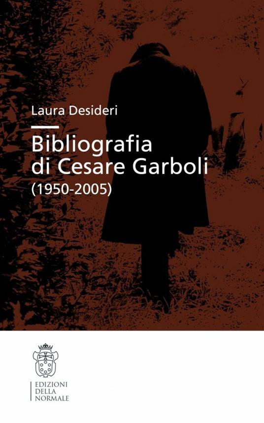 Bibliografia di Cesare Garboli - Laura Desideri - copertina