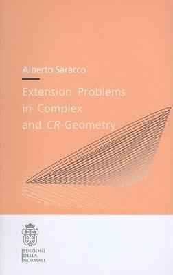 Extension problems in complex and CR-geometry - Alerto Saracco - copertina