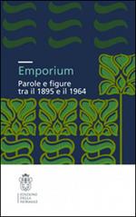 Emporium. Parole e figure tra il 1895 e il 1964