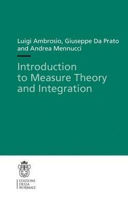 Introduction to measure theory and integration - Luigi Ambrosio,Giuseppe De Prato,Andrea Mennucci - copertina