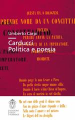 Carducci. Politica e poesia