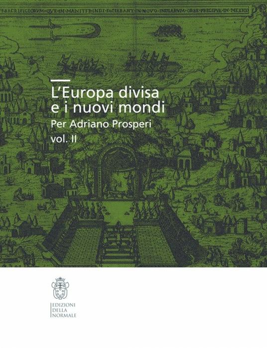 L'Europa divisa e i nuovi mondi per Adriano Prosperi. Vol. 2 - copertina
