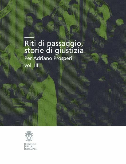 Riti di passaggio. Storie di giustizia per Adriano Prosperi. Vol. 3 - copertina