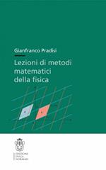 Lezioni di metodi matematici della fisica